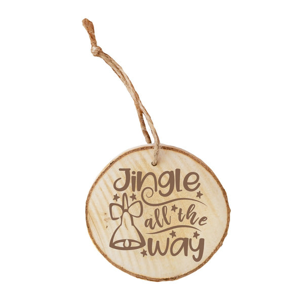 "Jingle All The Way" Flat Wood Holiday Ornament ~ 2.5 in. dia.