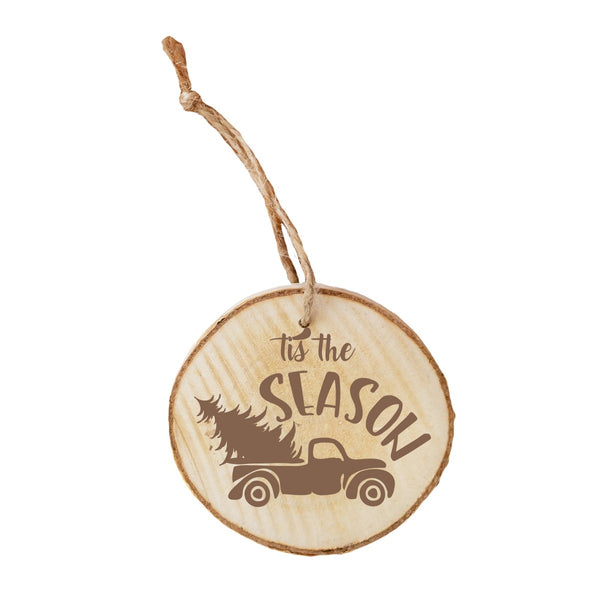 "Tis the Season" Flat Wood Holiday Ornament ~ 2.5 in. dia.